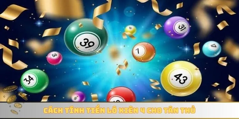 Cách tính tiền lô xiên 4 cho tân thủ