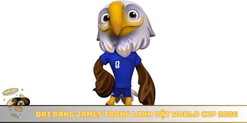 Đại bàng James trong linh vật World Cup 2026 là gì