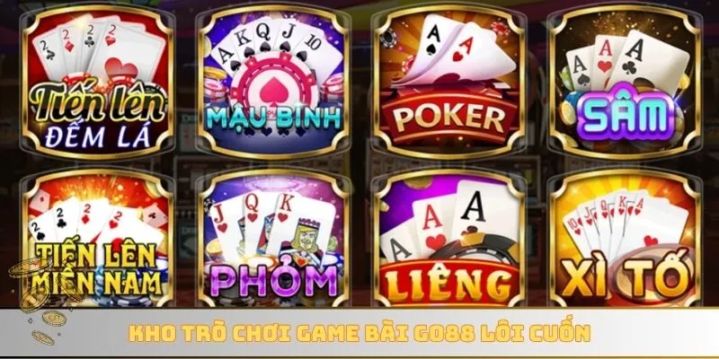 Kho trò chơi game bài GO88 lôi cuốn