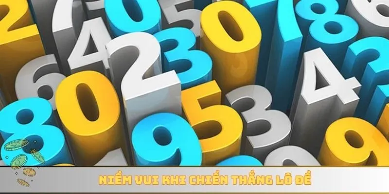 Niềm vui khi chiến thắng lô đề