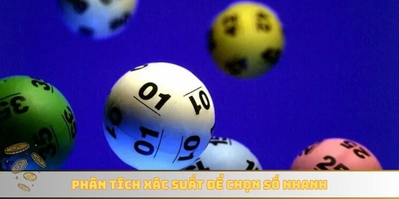 Phân tích xác suất để chọn số nhanh