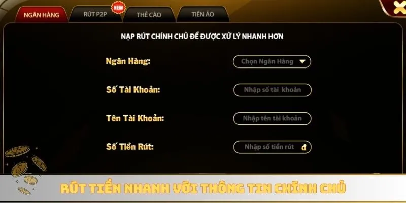 Rút tiền nhanh với thông tin chính chủ