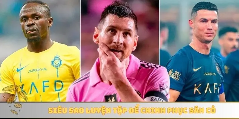 Siêu sao luyện tập để chinh phục sân cỏ