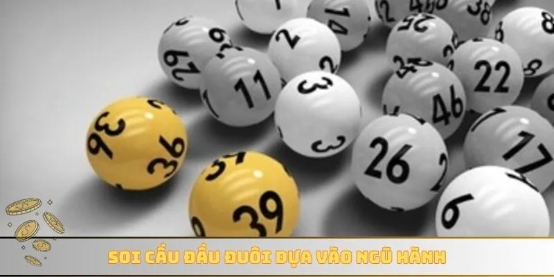 Soi cầu đầu đuôi dựa vào ngũ hành