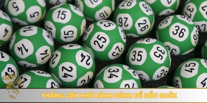 Thắng lớn nhờ cách đánh đề đầu đuôi