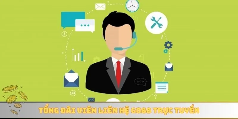 Tổng đài viên liên hệ GO88 trực tuyến