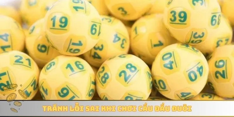 Tránh lỗi sai khi chơi cầu đầu đuôi